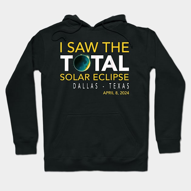 I saw the total eclipse at Dallas Texas Hoodie by Dreamsbabe